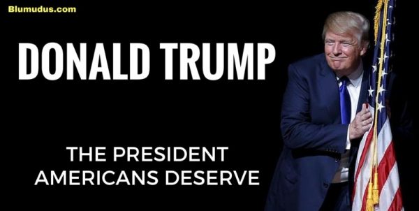 Donald Trump, the President Americans deserve